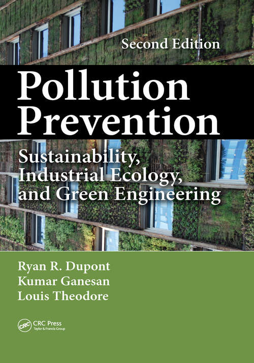 Book cover of Pollution Prevention: Sustainability, Industrial Ecology, and Green Engineering, Second Edition (2)