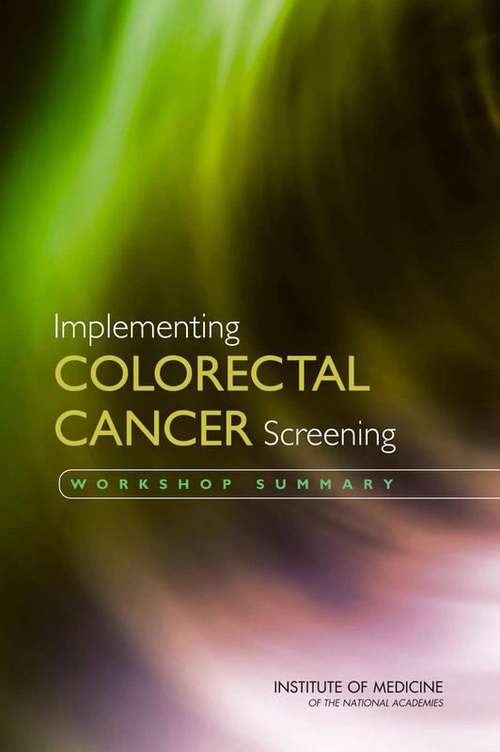 Book cover of Implementing COLORECTAL CANCER Screening: WORKSHOP SUMMARY