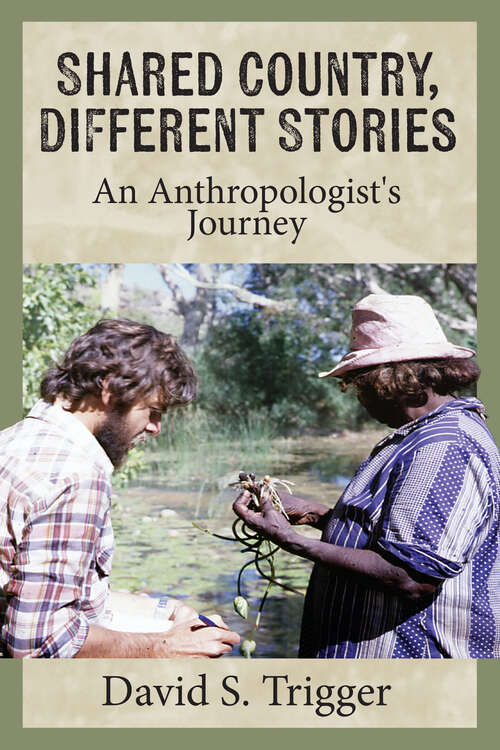 Book cover of Shared Country, Different Stories: An Anthropologist's Journey (1)