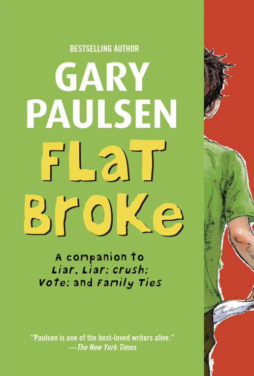 Book cover of Flat Broke: The Theory, Practice and Destructive Properties of Greed (Liar Liar)