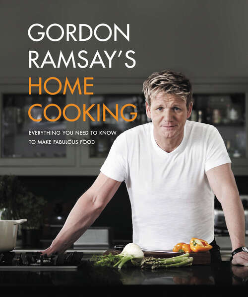 Book cover of Gordon Ramsay's Home Cooking