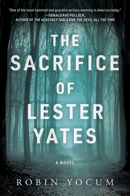 Book cover of The Sacrifice of Lester Yates: A Novel