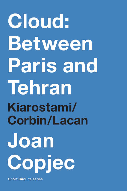 Book cover of Cloud: Kiarostami/Corbin/Lacan (Short Circuits)