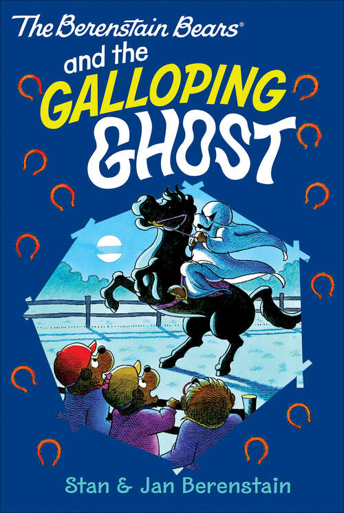 Book cover of Berenstain Bears Chapter Book: The Galloping Ghost (Berenstain Bears Ser.)