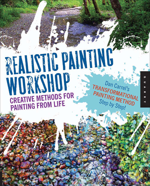 Book cover of Realistic Painting Workshop: Creative Methods for Painting from Life
