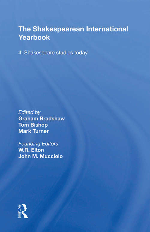 The Shakespearean International Yearbook: Volume 4: Shakespeare Studies Today (The\shakespearean International Yearbook Ser. #3)