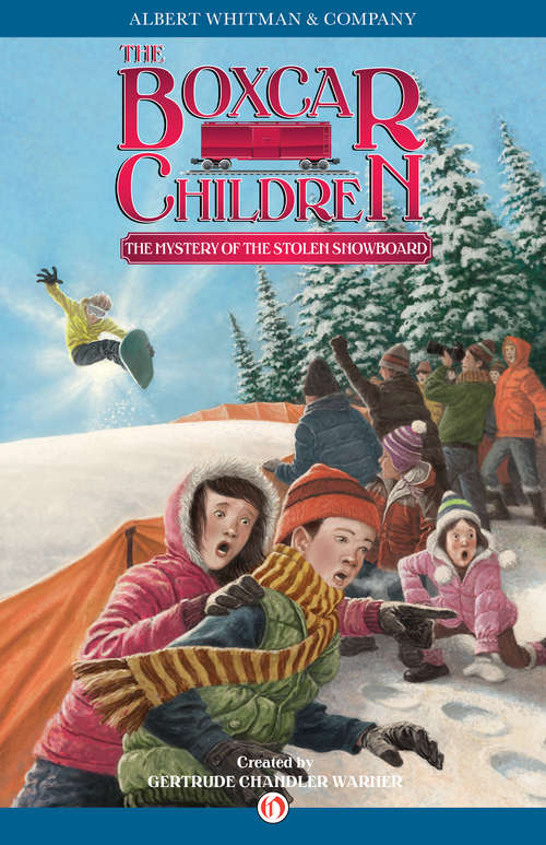 Book cover of The Mystery of the Stolen Snowboard (The Boxcar Children #134)