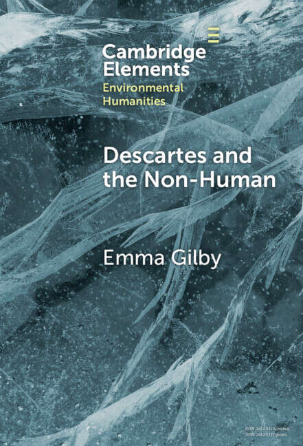 Book cover of Descartes and the Non-Human (Elements in Environmental Humanities)