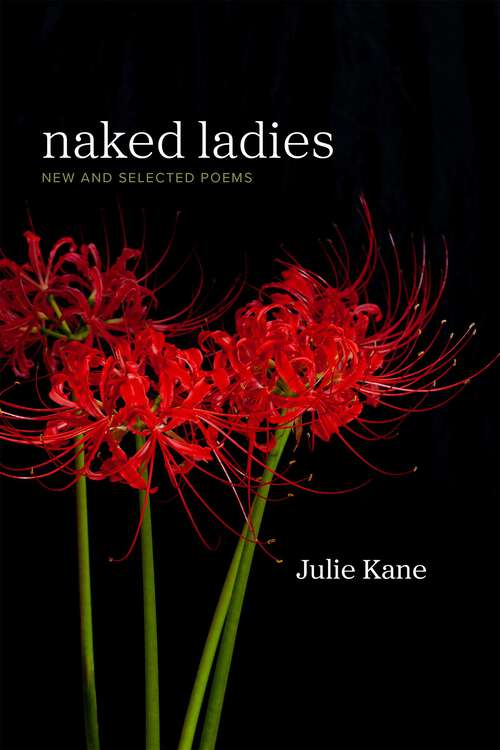 Book cover of Naked Ladies: New and Selected Poems (Southern Messenger Poets)