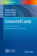 Connected Lands: New Perspectives on Ecological Networks Planning (UNIPA Springer Series)