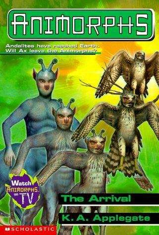 Book cover of The Arrival (Animorphs #38)