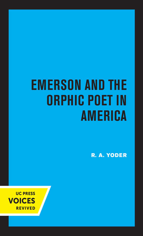 Book cover of Emerson and the Orphic Poet in America