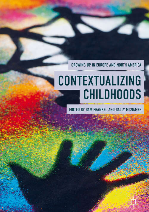 Book cover of Contextualizing Childhoods: Growing Up in Europe and North America