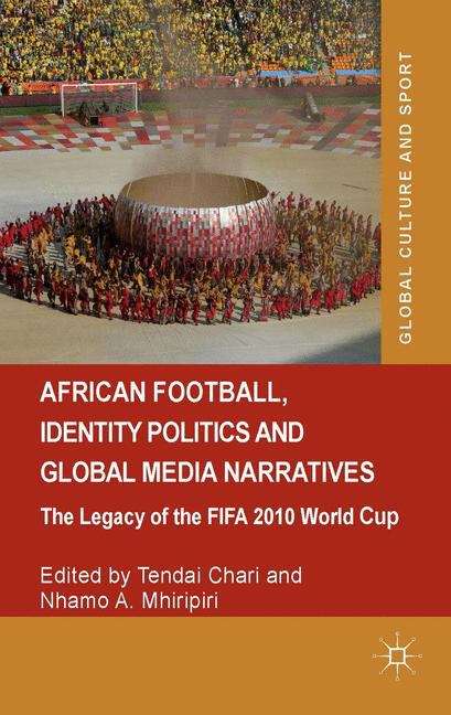 African Football, Identity Politics and Global Media Narratives