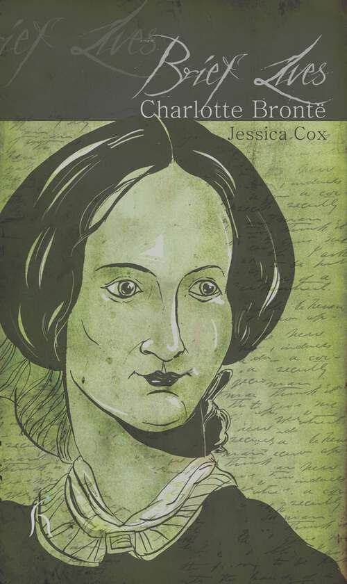 Book cover of Brief Lives: Charlotte Brontë (Brief Lives)
