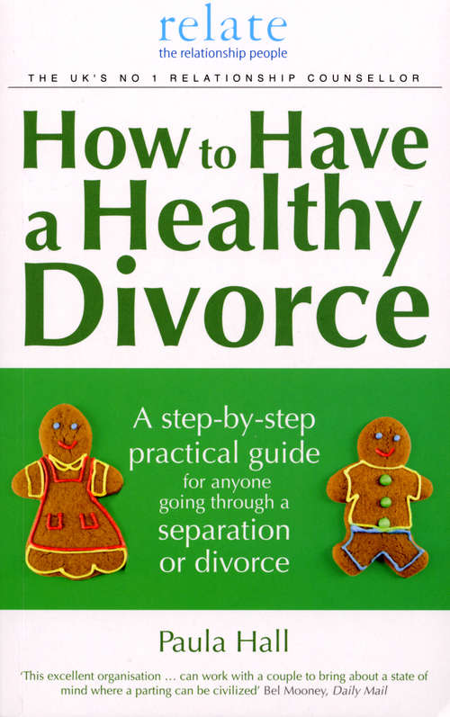 Book cover of How to Have a Healthy Divorce: A Relate Guide