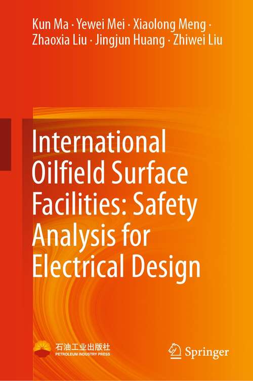 International Oilfield Surface Facilities: Safety Analysis for Electrical Design