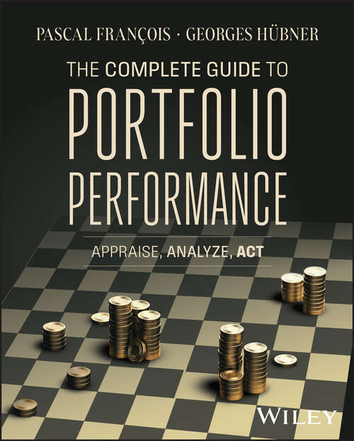Book cover of The Complete Guide to Portfolio Performance: Appraise, Analyze, Act