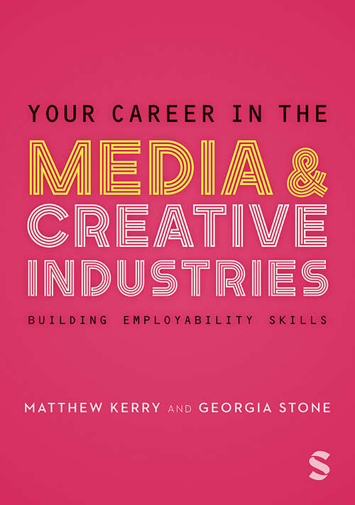 Book cover of Your Career in the Media & Creative Industries: Building Employability Skills