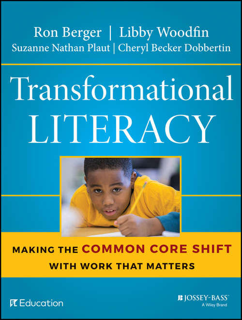Transformational Literacy: Making the Common Core Shift with Work That Matters