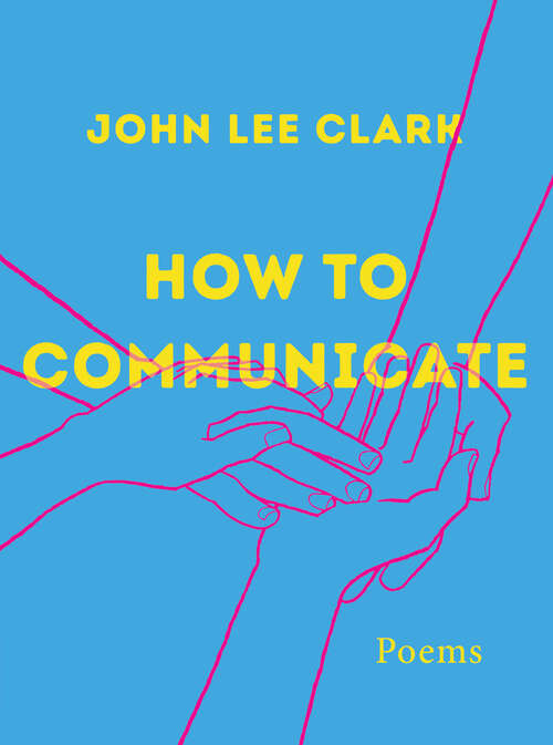 How to Communicate: Poems