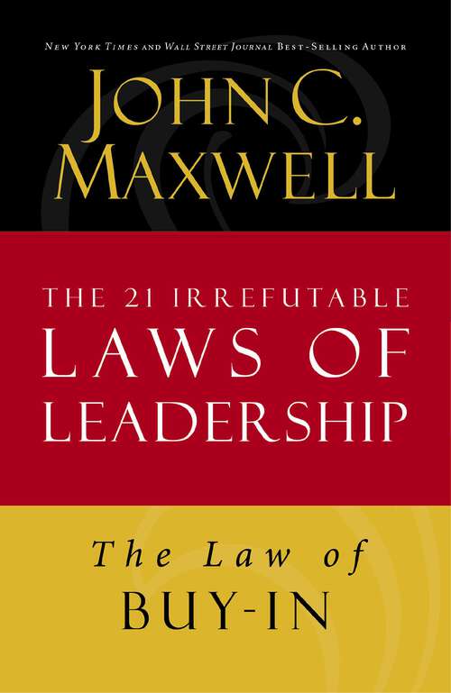 Book cover of The Law of Buy-In: Lesson 14 from The 21 Irrefutable Laws of Leadership