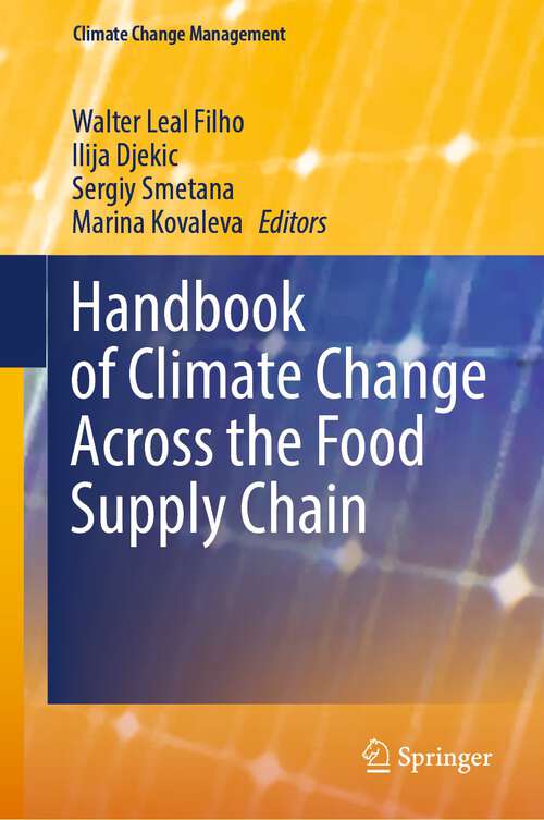 Handbook of Climate Change Across the Food Supply Chain (Climate Change Management)