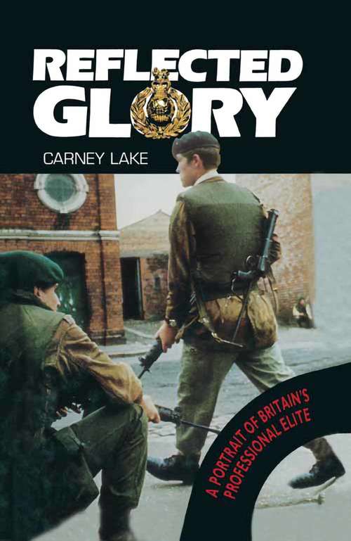 Book cover of Reflected Glory: An Account Of A British Soldier In Northern Ireland