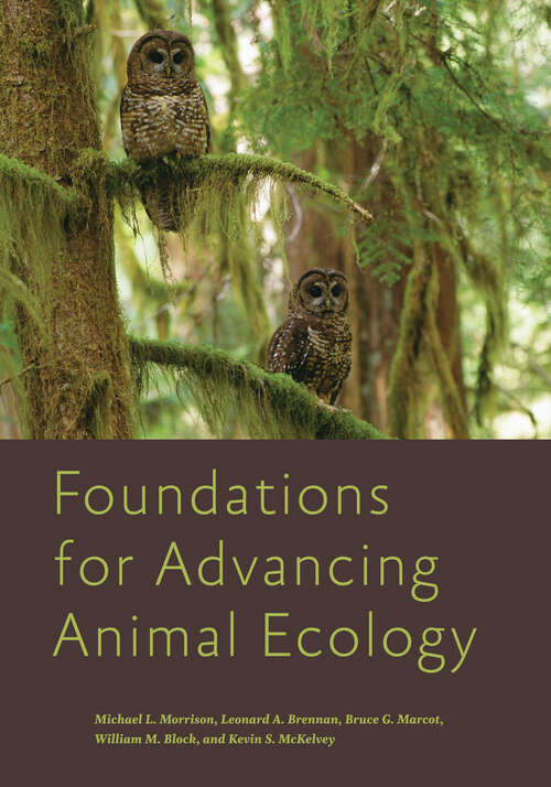 Foundations for Advancing Animal Ecology (Wildlife Management and Conservation)