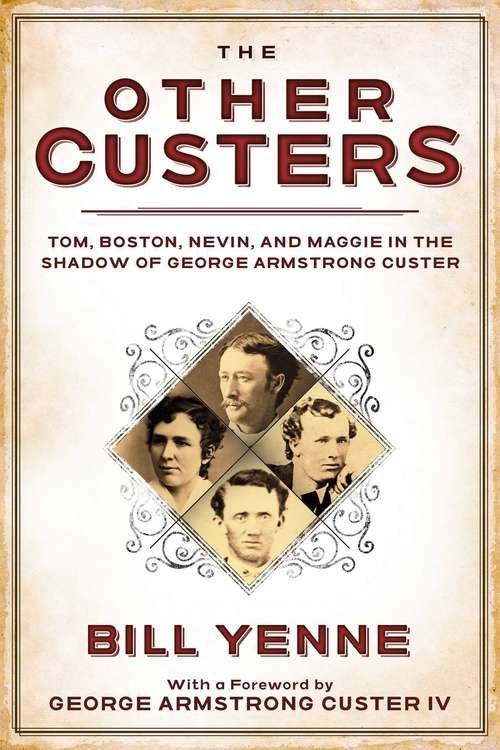 Book cover of The Other Custers: Tom, Boston, Nevin, and Maggie in the Shadow of George Armstrong Custer
