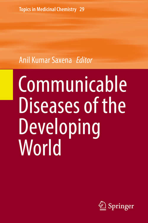 Communicable Diseases of the Developing World (Topics In Medicinal Chemistry Ser. #29)