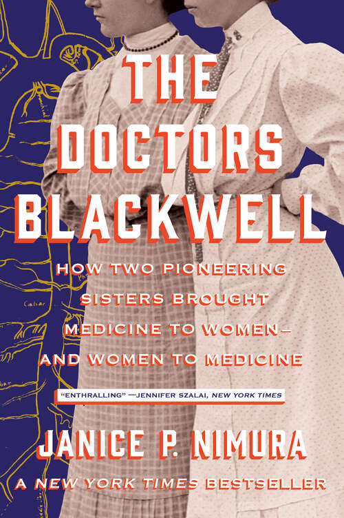 Book cover of The Doctors Blackwell: How Two Pioneering Sisters Brought Medicine To Women And Women To Medicine