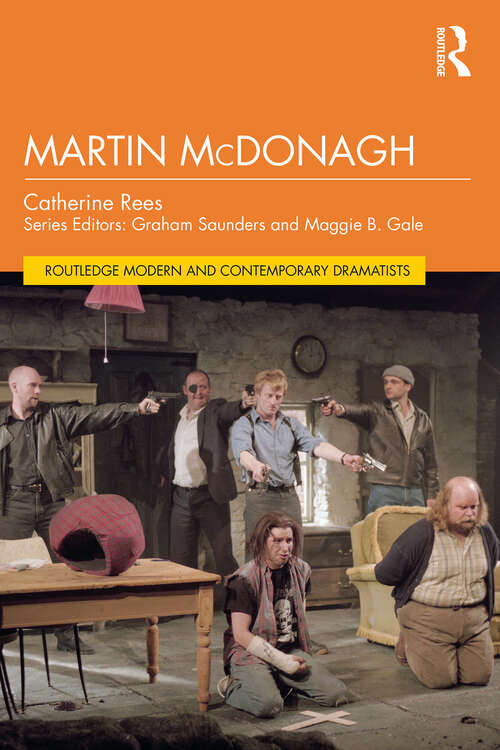 Book cover of Martin McDonagh (Routledge Modern and Contemporary Dramatists)