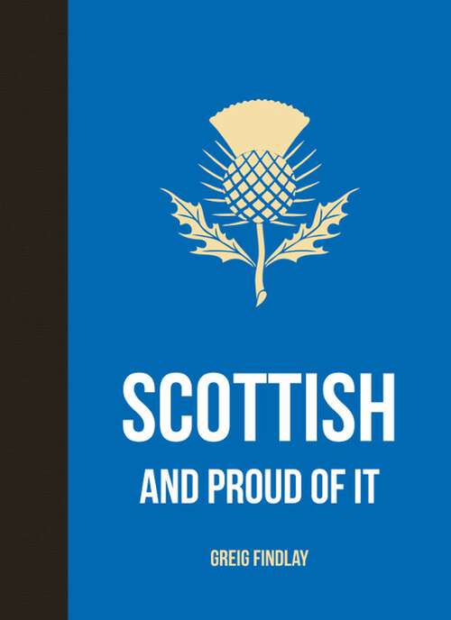 Book cover of Scottish and Proud of It