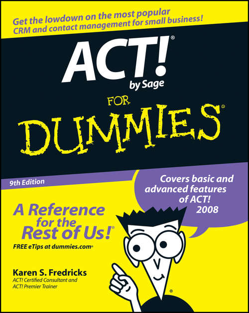 ACT! by Sage For Dummies, 9th Edition