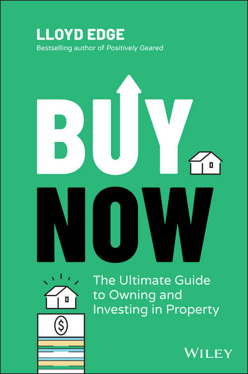 Book cover of Buy Now: The Ultimate Guide to Owning and Investing in Property