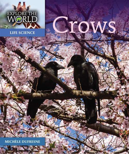 Book cover of Crows: Explore the World Life Science