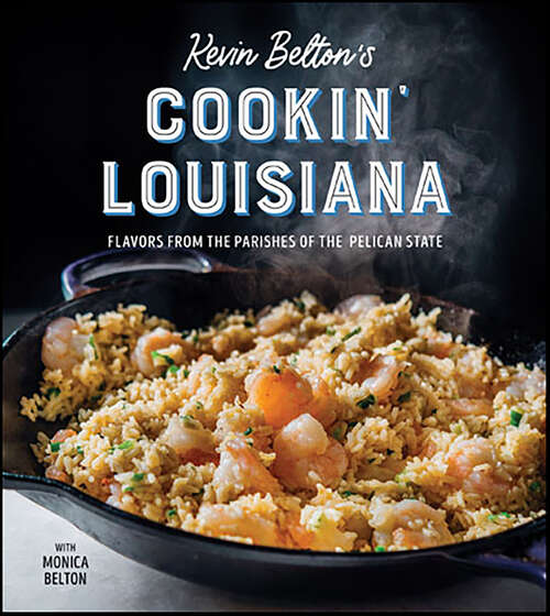 Book cover of Kevin Belton's Cookin' Louisiana: Flavors from the Parishes of the Pelican State