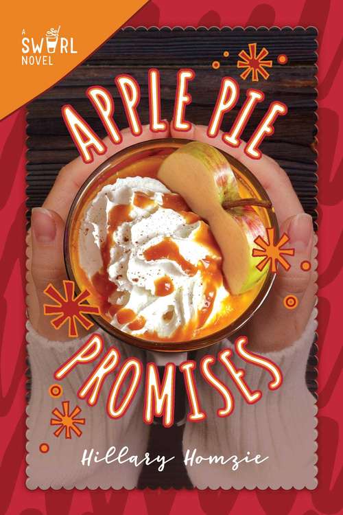 Book cover of Apple Pie Promises: A Swirl Novel (Swirl #5)