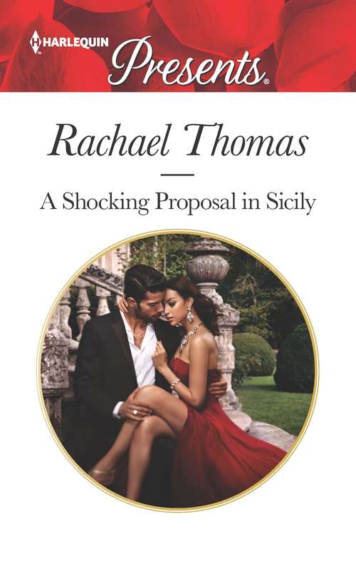 A Shocking Proposal in Sicily: Claimed For The Desert Prince's Heir / A Shocking Proposal In Sicily (Mills And Boon Modern Ser.)