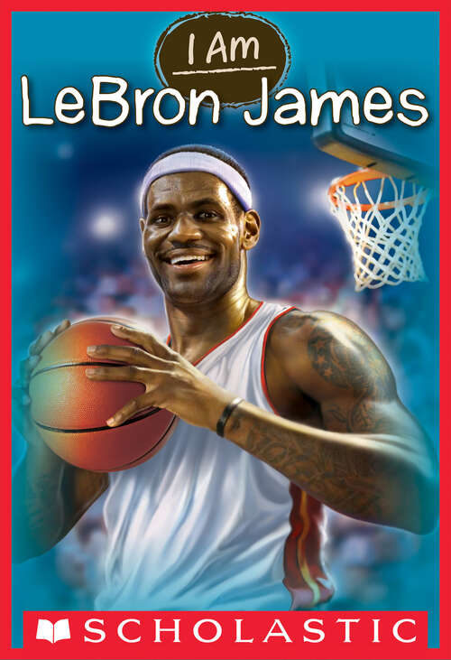 Book cover of I Am Lebron James (I Am #12)