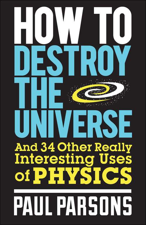 Book cover of How to Destroy the Universe