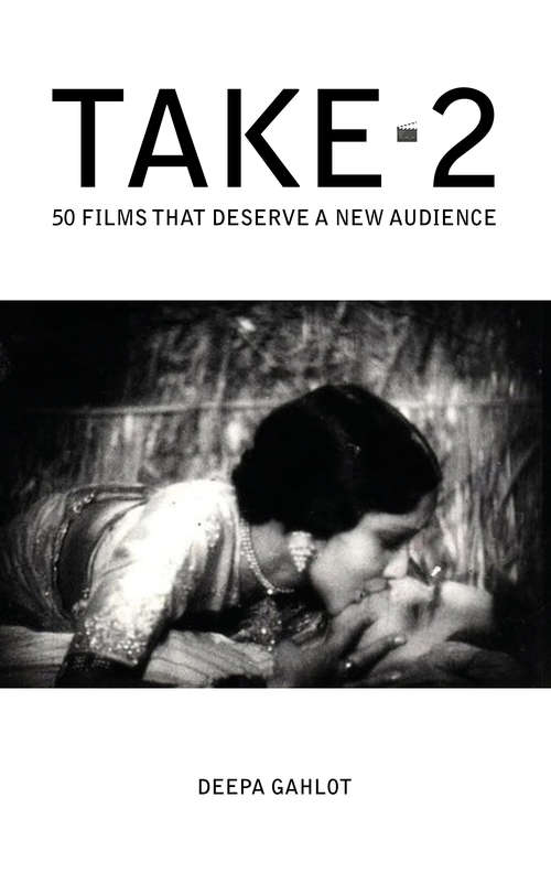 Book cover of Take-2: 50 Films That Deserve a New Audience