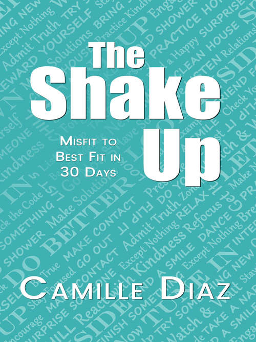 Book cover of The Shake Up: Misfit to Best Fit in 30 days