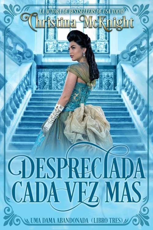 Book cover of Despreciada Cada Vez Más: Libro III