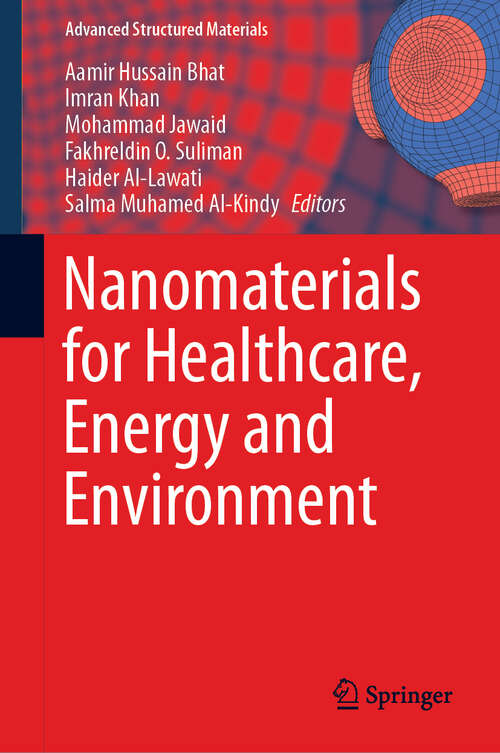 Nanomaterials for Healthcare, Energy and Environment (Advanced Structured Materials #118)