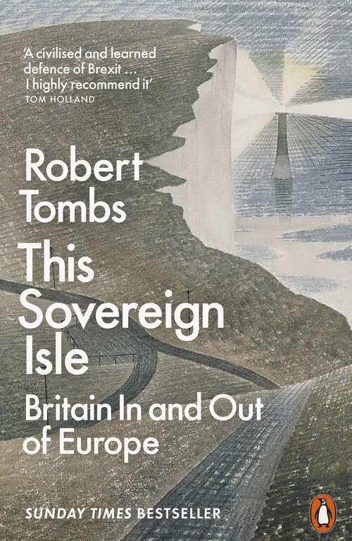 Book cover of This Sovereign Isle: Britain In and Out of Europe