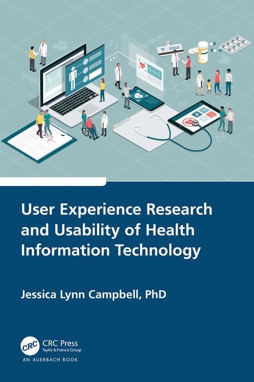 Book cover of User Experience Research and Usability of Health Information Technology
