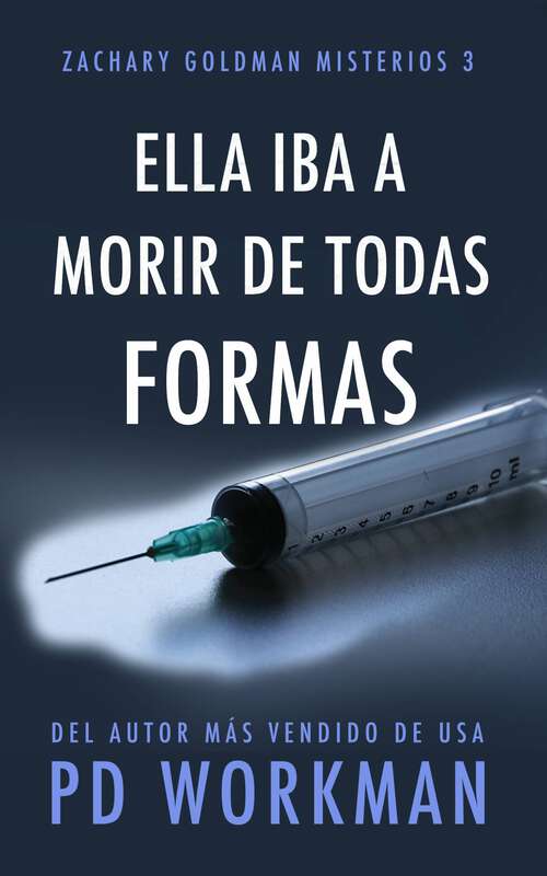 Book cover of Ella iba a morir de todas formas (Zachary Goldman Misterios #3)
