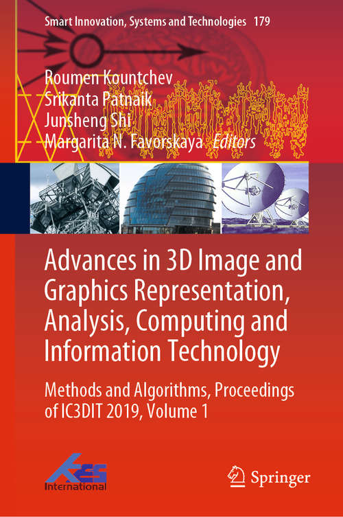 Advances in 3D Image and Graphics Representation, Analysis, Computing and Information Technology: Methods and Algorithms, Proceedings of IC3DIT 2019, Volume 1 (Smart Innovation, Systems and Technologies #179)